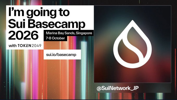 An advertisement for Sui Basecamp 2026, taking place October 7-8 at Marina Bay Sands, Singapore, hosted with TOKEN2049, featuring the Sui network logo and handle @SuiNetwork_JP.