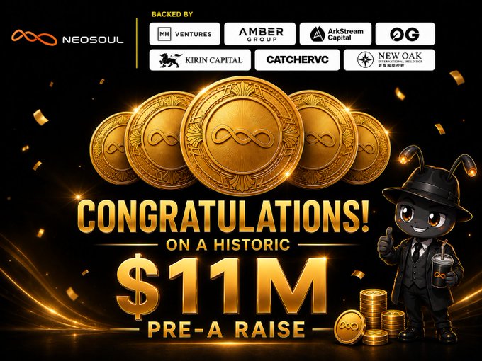 A celebratory graphic announces 'CONGRATULATIONS! ON A HISTORIC $11M PRE-A RAISE' for 'NEOSOUL', featuring gold coins with an infinity symbol, an ant character in a suit, and backer logos including MH Ventures, AMBER Group, ArkStream Capital, KIRIN CAPITAL, Catchervc, and NewOak Finance.