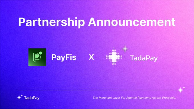 A purple and pink gradient 'Partnership Announcement' graphic showing a collaboration between 'PayFis' and 'TadaPay', with the tagline 'The Merchant Layer For Agentic Payments Across Protocols.'
