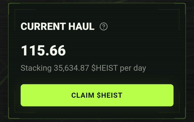 A digital dashboard displays a 'CURRENT HAUL' of 115.66, stacking 35,634.87 $HEIST per day, with a green 'CLAIM $HEIST' button.