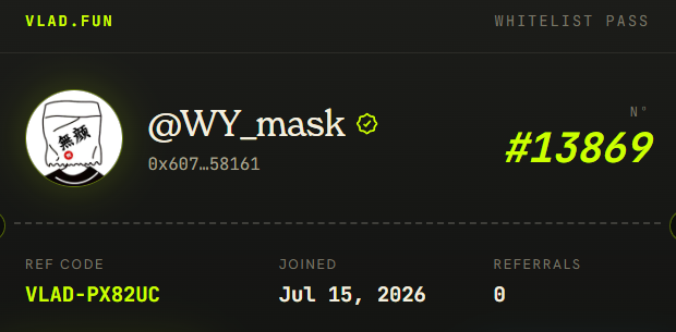 A digital whitelist pass for vlad.fun displaying the username @WY_mask with wallet address 0x607...58161, ranked #13869, joined on Jul 15, 2026, with referral code VLAD-PX82UC and 0 referrals—visually confirming early waitlist signup for the upcoming Robin Chain launchpad mentioned in the post.