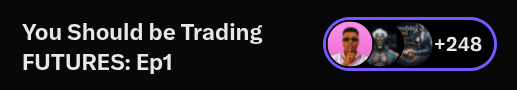 A thumbnail graphic with white text on a black background reading 'You Should be Trading FUTURES: Ep1' next to a purple icon showing profile pictures and '+248'.