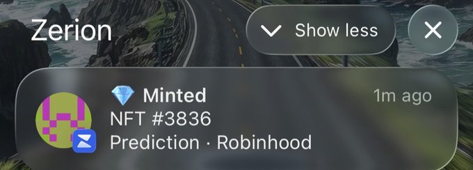 A notification from Zerion alerts that "NFT #3836" was minted 1 minute ago on the "Prediction · Robinhood" platform, matching the user's announcement of having just minted an NFT with an upcoming airdrop.