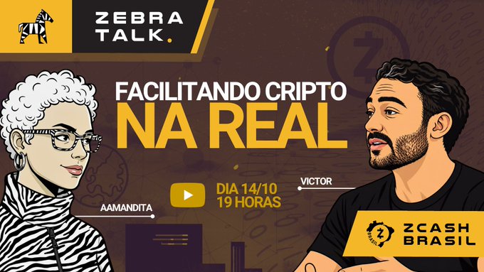 A promotional banner for 'ZEBRA TALK' announces a YouTube Live event titled 'FACILITANDO CRIPTO NA REAL,' featuring illustrated portraits of speakers 'Aamandita' and 'Victor,' scheduled for October 14 at 7 PM, sponsored by ZCash Brasil.