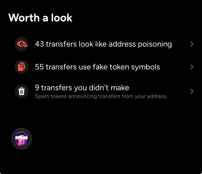 A dark-themed digital interface titled 'Worth a look' lists security warnings, including '43 transfers look like address poisoning', '55 transfers use fake token symbols', and '9 transfers you didn't make', described as 'Spam tokens announcing transfers from your address.'