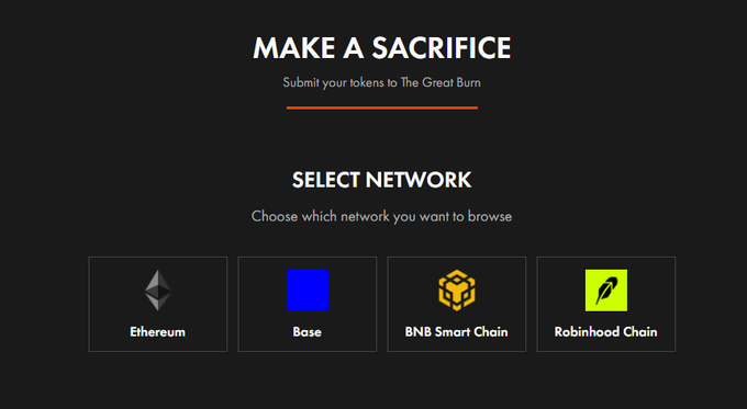 Dark interface screen titled 'MAKE A SACRIFICE' with subtitle 'Submit your tokens to The Great Burn,' showing network options for Ethereum, Base, BNB Smart Chain, and Robinhood Chain.