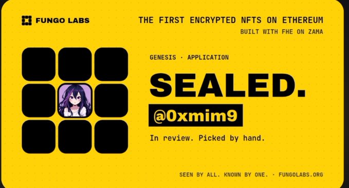 A bright yellow Fungo Labs digital card promoting 'THE FIRST ENCRYPTED NFTS ON ETHEREUM' with 'SEALED.@0xmim9' text and an anime-style character avatar, tagged 'GENESIS · APPLICATION - In review. Picked by hand.'