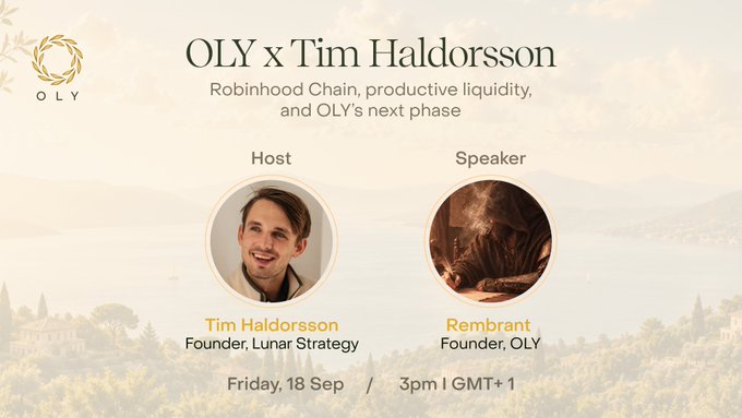 An event graphic for 'OLY x Tim Hal dorss on' discussing 'Robinhood Chain, productive liquidity, and OLY's next phase,' featuring host Tim Hal dorss on (Founder, Lunar Strategy) and speaker Rembrant (Founder, OLY), scheduled for Friday, 18 Sep at 3pm GMT+1.