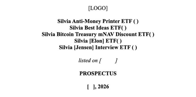 The image shows the cover page of a prospectus for five ETFs managed by Silvia: the Silvia Anti-Money Printer ETF, Silvia Best Ideas ETF, Silvia Bitcoin Treasury mNAV Discount ETF, Silvia [Elon] ETF, and Silvia [Jensen] Interview ETF, to be listed on an exchange, with a date of [ ], 2026. This aligns with the accompanying post about Anthony Pompliano's firm Silvia filing for five new ETFs, including funds tied to Bitcoin treasury discounts, Elon Musk-related companies, and Jensen Huang interview mentions.