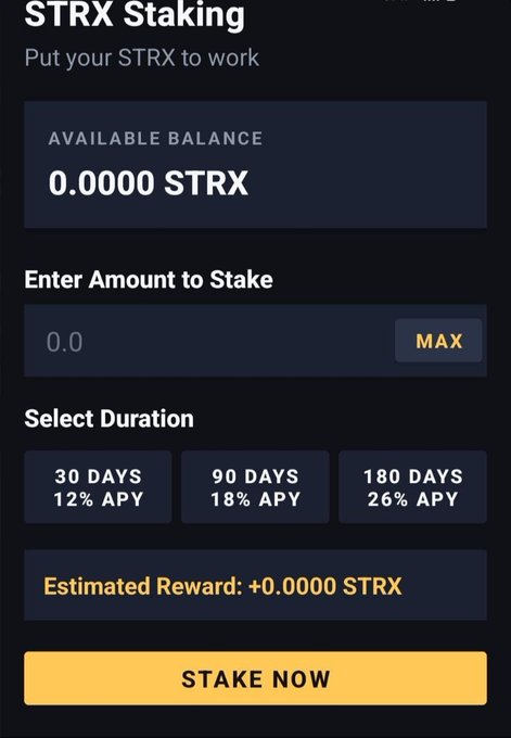 a mobile app interface showing STX Staking with an available balance of 0.0000 STRX, offering 30/90/180 day durations with 12%, 18%, and 26% APY respectively, above a yellow 'STAKE NOW' button.