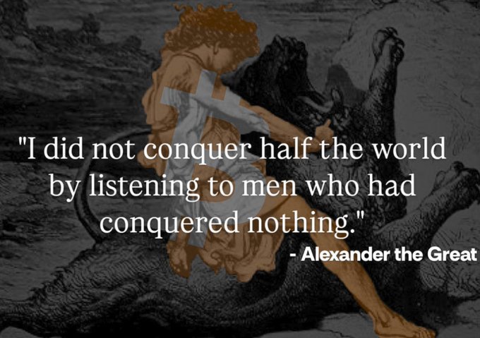 Quote graphic with an illustration of Alexander the Great slaying a beast, bearing the text: 'I did not conquer half the world by listening to men who had conquered nothing.' – Alexander the Great.