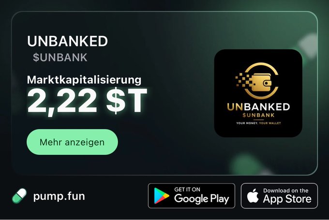 A promotional card for UNBANKED ($UNBANK) token showing a market cap of 2.22 $T on pump.fun with Google Play and App Store download options.