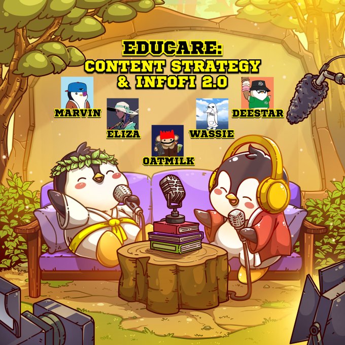 A colorful cartoon illustration titled 'EDUCARE: CONTENT STRATEGY & INFOFI 2.0' shows two penguin characters podcasting, with NFT profile pictures of Marvin, Eliza, OATMILK, Wassie, and Deestar displayed above.