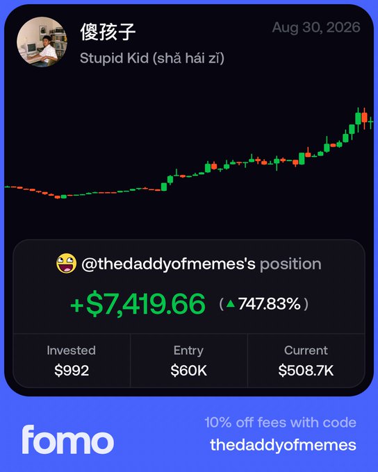 A FOMO app screenshot showing a trade for a token called '傻孩子' (Stupid Kid) dated Aug 30, 2026, with a profit of +$7,419.66 (▲747.83%) on a $992 investment at a $60K entry, currently valued at $508.K.