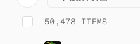 A screenshot showing a checkbox with the text '50,478 ITEMS' displayed in a monospace font.