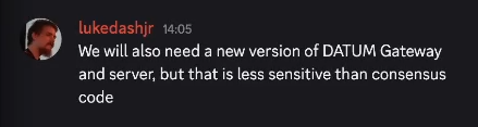 A screenshot of a Discord message from user 'lukedashjr' stating 'We will also need a new version of DATUM Gateway and server, but that is less sensitive than consensus code.'