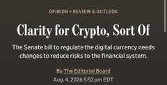 An editorial headline reading 'Clarity for Crypto, Sort Of' from the WSJ Opinion section by The Editorial Board, dated Aug 4, 2026, discussing a Senate bill to regulate digital currency.