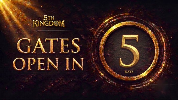 Promotional countdown graphic for '5th Kingdom' showing 'GATES OPEN IN 5 DAYS' in gold lettering on a dark, fiery background.