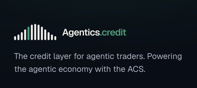 Logo for Agentics.credit reading 'The credit layer for agentic traders. Powering the agentic economy with the ACS.'