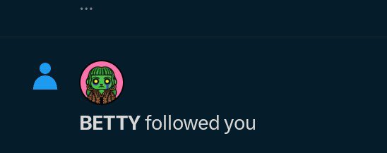 A dark notification panel showing 'BETTY followed you' with a pink circular profile picture of a green zombie-like character and a default blue user avatar icon.