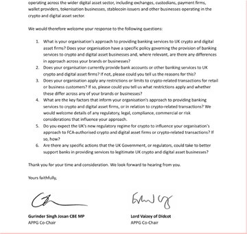 A formal letter addressed to a CEO requesting details on their organization's policy and approach to providing banking services to UK crypto and digital asset firms, raising concerns about de-banking, restrictions, compliance with FCA crypto regulations, and support for the digital asset sector. The letter is signed by Gurinder Singh Josan CBE MP and Lord Vaizey of Didcot, and its contents directly relate to the post's discussion about UK Parliament scrutinizing banks over blocked or delayed crypto transactions ahead of the FCA's new crypto regime.