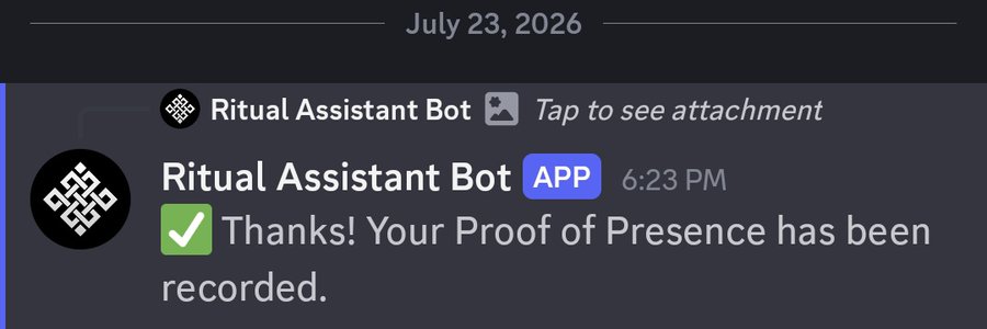 A Discord message notification dated July 23, 2026 from 'Ritual Assistant Bot' stating 'Thanks! Your Proof of Presence has been recorded.'