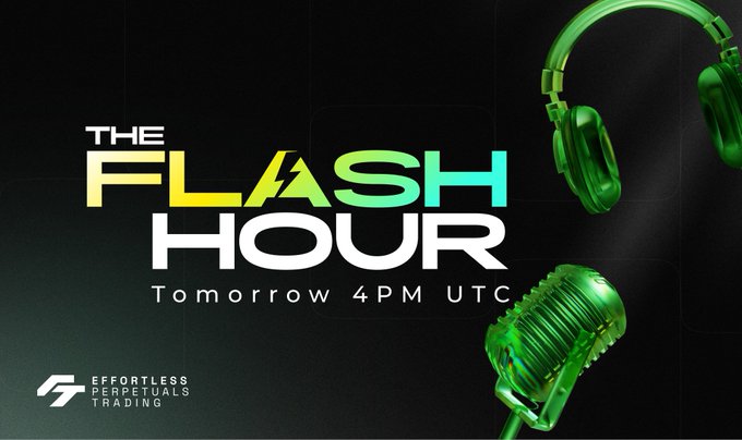 A promotional graphic for 'THE FLASH HOUR' event with text 'Tomorrow 4PM UTC', featuring green headphones and a vintage microphone on a dark background, branded with 'EFFORTLESS PERPETUALS TRADING' logo.