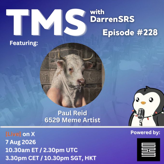A promotional graphic for 'TMS with DarrenSRS Episode #228', featuring a circular photo of a bull and text identifying 'Paul Reid 6529 Meme Artist', scheduled for '7 Aug 2026 10.30am ET'.