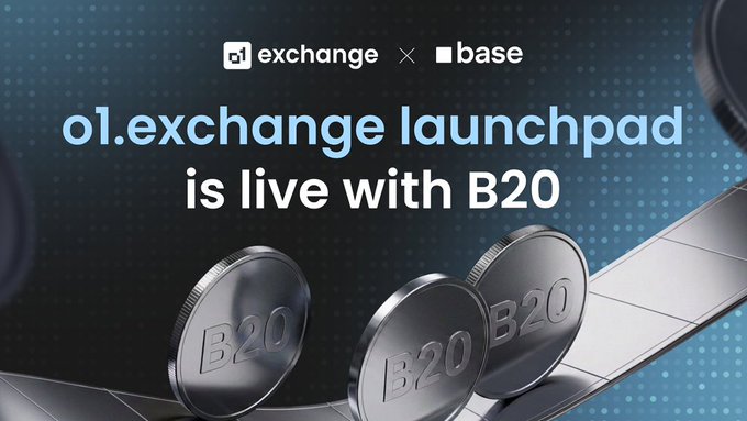 A promotional banner announcing 'o1.exchange launchpad is live with B20,' featuring a partnership between o1.exchange and base, with silver coins marked B20 displayed.