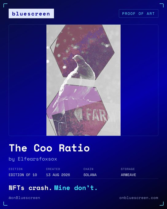 A digital artwork titled 'The Coo Ratio' by Elfearsfoxox on the 'bluescreen' platform, displayed as 'PROOF OF ART' NFT details showing Edition of 10, created 13 AUG 2026 on Solana, with tagline 'NFTs crash. Mine don't.'