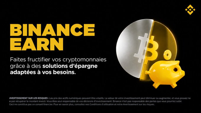 A Binance Earn advertisement in French promoting cryptocurrency savings solutions, featuring a Bitcoin symbol and a piggy bank with a warning about investment risks.