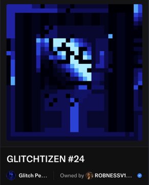 A digital artwork card titled 'GLITCHTIZEN #24' from the 'Glitch Pe...' collection, currently owned by 'ROBNESSV1...', featuring a dark blue pixelated face design.