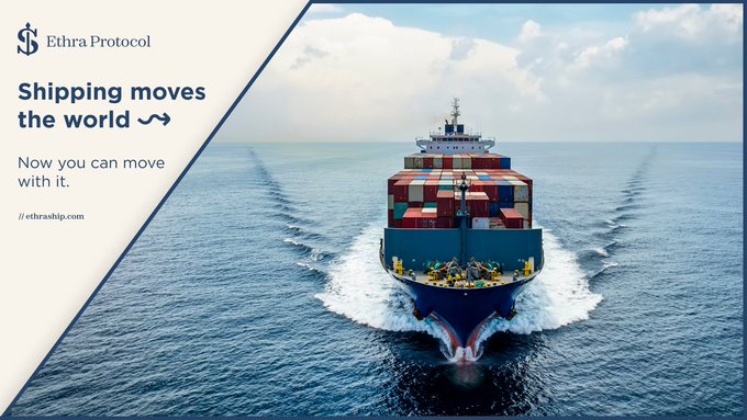 An advertisement for Ethra Protocol featuring a large cargo ship at sea with the text 'Shipping moves the world' and 'Now you can move with it.'