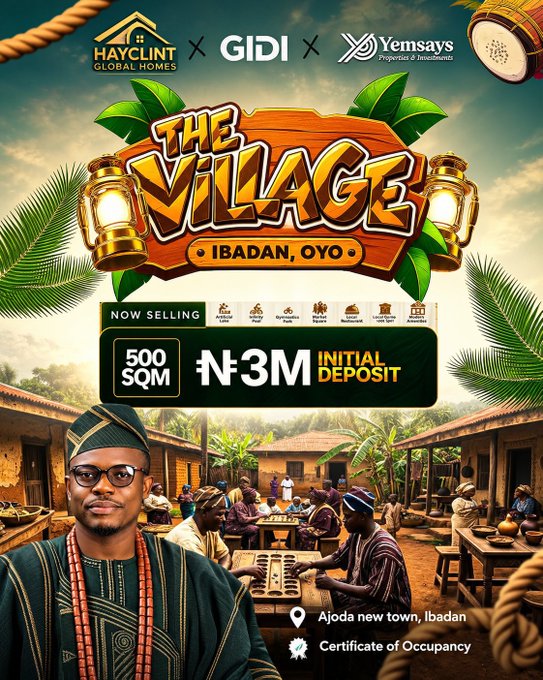 A promotional advertisement for The Village Ibadan, Oyo by Hayclint Global Homes, GIDI, and Yemsays, advertising 500 SQM plots for an N3M Initial Deposit at Ajoda new town, Ibadan with a Certificate of Occupancy.