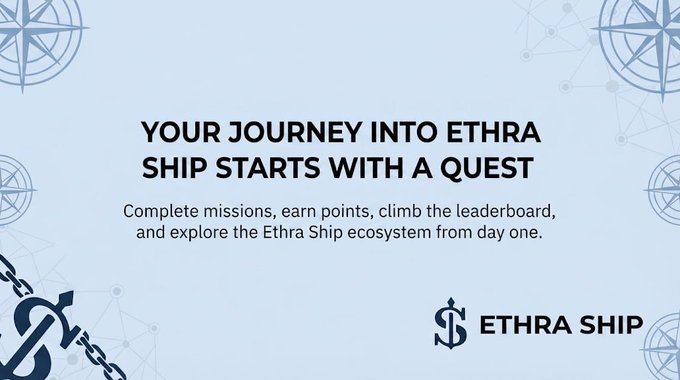 A promotional graphic with a light blue background reads 'YOUR JOURNEY INTO ETHRA SHIP STARTS WITH A QUEST' and 'Complete missions, earn points, climb the leaderboard, and explore the Ethra Ship ecosystem from day one,' featuring the Ethra Ship logo.