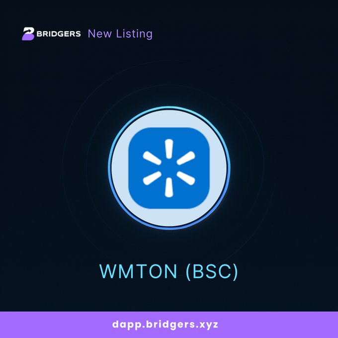 A promotional graphic from Bridgers announcing a new listing for WMTON (BSC) with a blue star-burst logo and the URL dapp.bridgers.xyz.