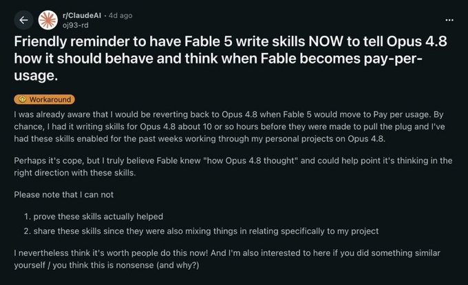 A Reddit post from r/ClaudeAI by user @j93-rd titled "Friendly reminder to have Fable 5 write skills NOW to tell Opus 4.8 how it should behave and think when Fable becomes pay-per-usage," discussing a workaround for preserving AI skill instructions before a pricing change. The post warns users to save custom skills for the Claude Opus 4.8 model before Fable 5 transitions to pay-per-usage pricing.