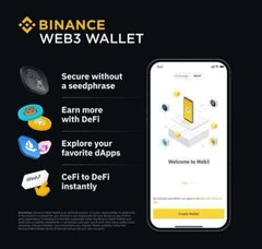 Promotional graphic for Binance Web3 Wallet highlighting features: 'Secure without a seedphrase', 'Earn more with DeFi', 'Explore your favorite dApps', and 'CeFi to DeFi instantly', with a smartphone displaying the app interface.