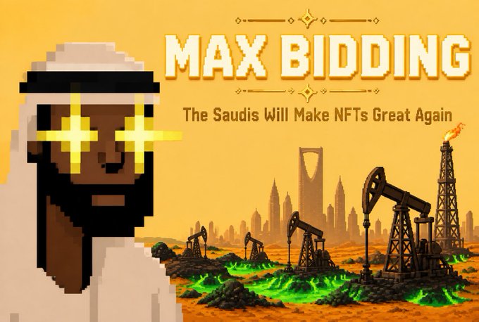 Pixel art meme featuring a character in traditional Saudi attire with glowing yellow cross-shaped eyes, alongside the text 'MAX BIDDING: The Saudis Will Make NFTs Great Again' with an illustration of oil rigs and a city skyline.