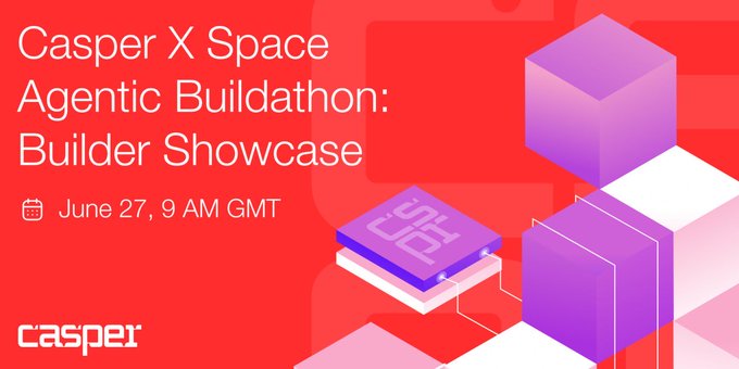 Promotional graphic for "Casper X Space Agentic Buildathon: Builder Showcase" scheduled for June 27 at 9 AM GMT, featuring the Casper logo and 3D geometric designs in red, purple, and white. The image visually advertises the live X Spaces and YouTube demo session highlighted in the post.
