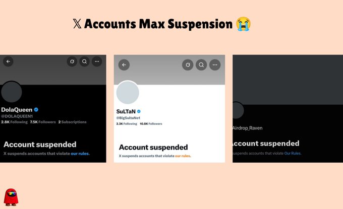 A graphic titled 'X Accounts Max Suspension 😱' showing three Twitter/X profile screenshots (DolaQueen, SuLTaN, and Airdrop_Raven) all marked 'Account suspended.'