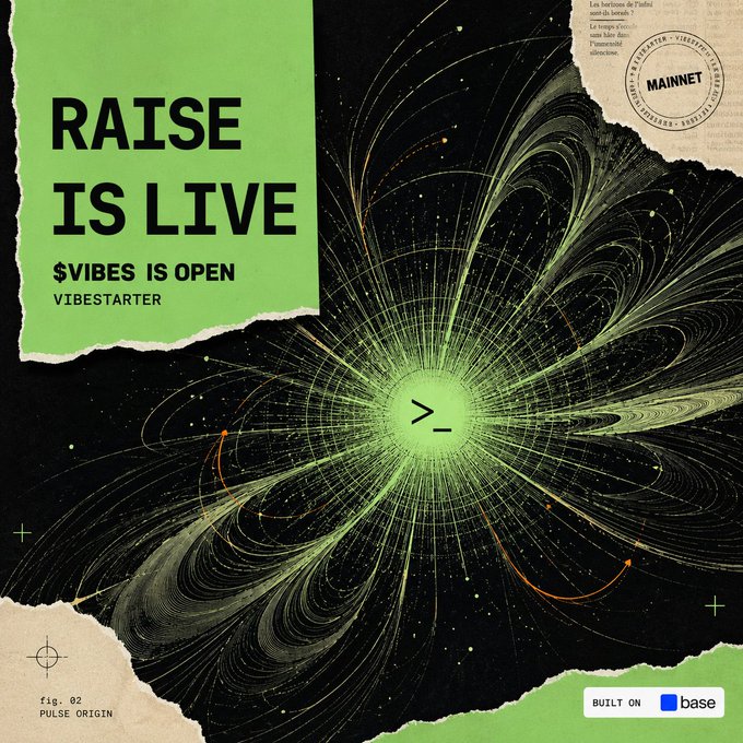 A vibrant graphic announces "RAISE IS LIVE" with "$VIBES IS OPEN" and "VIBESTARTER" prominently displayed on a torn green paper against a cosmic green-and-black swirl, featuring a central "V_" logo, a "MAINNET" stamp, and "BUILT ON base" branding, all celebrating the launch of the $VIBES token.