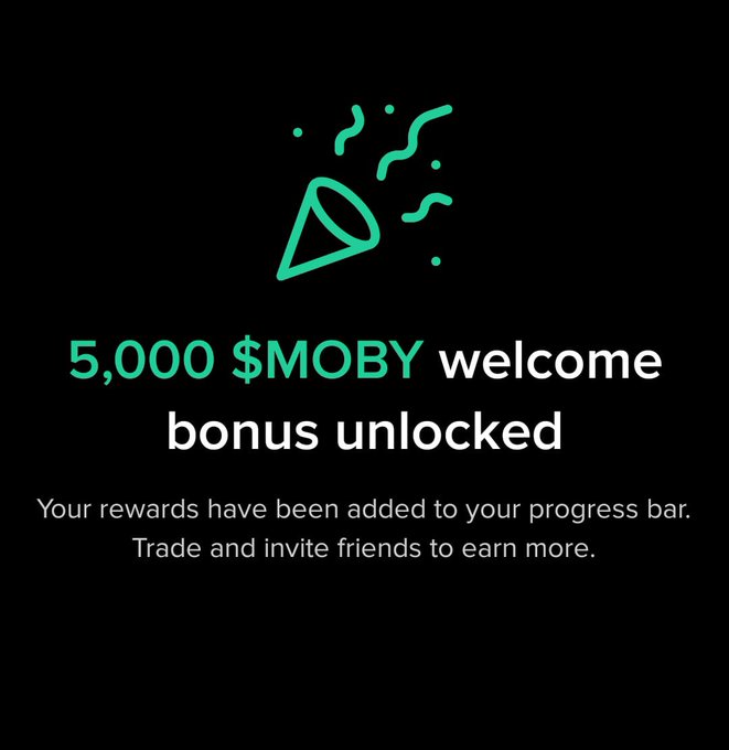 A black promotional screen with a green party popper icon and text reading "5,000 $MOBY welcome bonus unlocked - Your rewards have been added to your progress bar. Trade and invite friends to earn more."