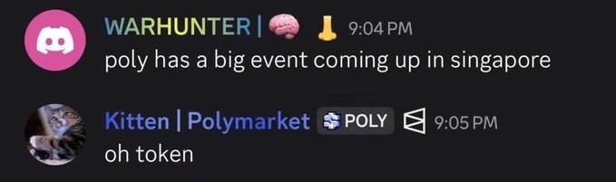 The image shows a Discord conversation where user "WARHUNTER 🧠" at 9:04 PM mentions that "poly has a big event coming up in singapore," followed by user "Kitten | Polymarket | POLY" replying "oh token" at 9:05 PM. This chat snippet directly supports the post's claim by showing community members linking $POLY to an upcoming Singapore event, likely Token2049.