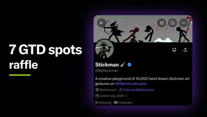 A promotional graphic reading '7 GTD spots raffle' alongside a Twitter profile for 'Stickman' (@BeStickman), described as 'A creative playground of 10,000 hand drawn stickman art gestures on @Robinhoodcrypto,' with 7K followers.