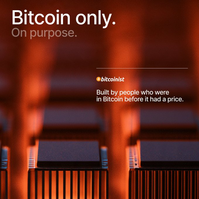 An advertisement displays the text 'Bitcoin only. On purpose.' along with a 'bitcoinist' logo and 'Built by people who were in Bitcoin before it had a price.' over a background of computer chips.