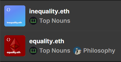 A screenshot displaying two digital assets: 'inequality.eth' tagged with 'Top Nouns' and 'equality.eth' tagged with 'Top Nouns' and 'Philosophy'.