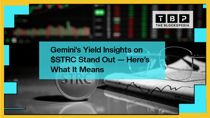 Article banner from 'The Blockpedia' (TBP) titled 'Gemini's Yield Insights on $STRC Stand Out — Here's What It Means', featuring a stock chart and a coin labeled STRC.