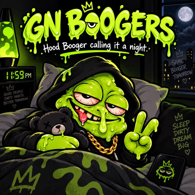 A vibrant green slime character in a hoodie holding a teddy bear in bed at night, with graffiti-style text 'GN BOOGERS - Hood Booger calling it a night' and various phrases like 'SLEEP DIRTY DREAM BIG' scattered around.