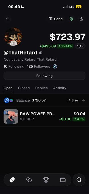 A mobile app screenshot shows a profile for '@ThatRetard' with a balance of $723.97 and a '$726.57' total, holding a position in 'RAW POWER PR...'.